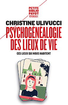 Psychogénéalogie des lieux de vie