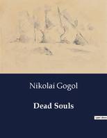 Dead Souls - Nikolai Gogol