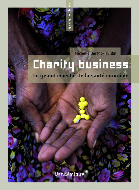 Charity Business - Le Grand Marche De La Sante Mondiale - Michelle Bertho-Huidal