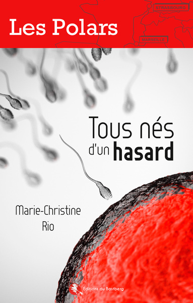 Tous nés d'un hasard - Marie-Christine Rio