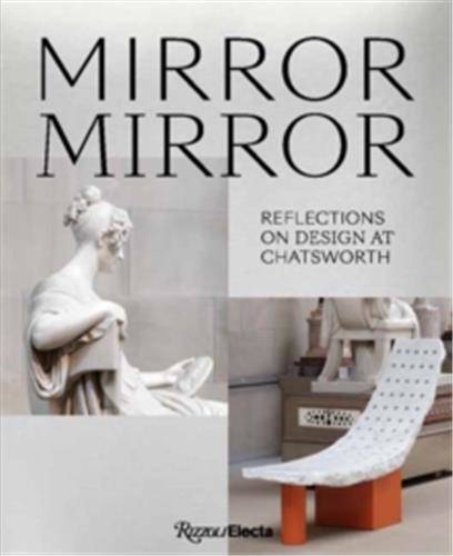 Mirror Mirror Reflections on Design at Chatsworth /anglais