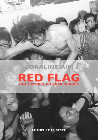 Red flag / une histoire du rock chinois