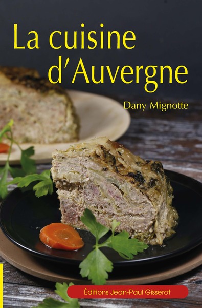 La cuisine d'Auvergne - Dany Mignotte