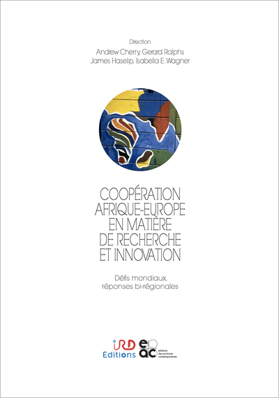 Coopération Afrique-Europe En Matière De Recherche Et Innovation, Défis Mondiaux, Réponses Bi-Régionales