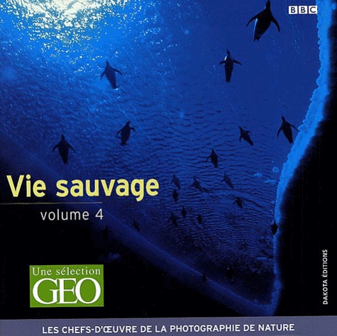 Volume 4 - La vie sauvage Tome IV