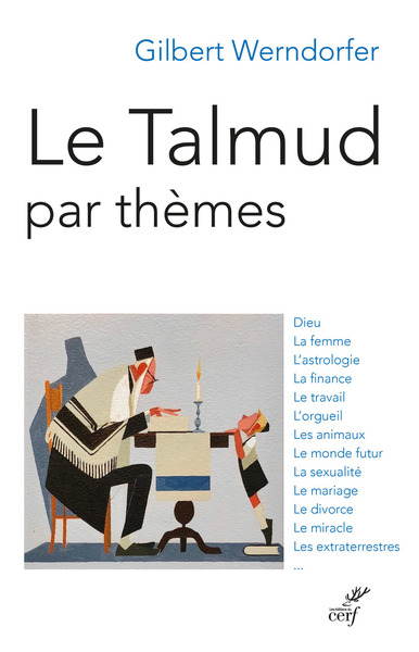 Le Talmud par thèmes - Gilbert Werndorfer