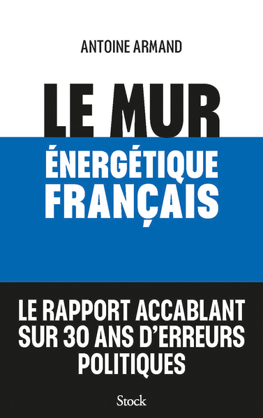 Le mur énergétique français - Antoine Armand