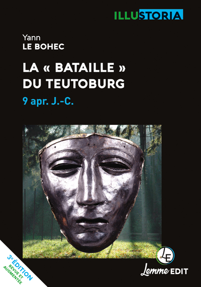 La Bataille Du Teutoburg, 9 Apr. J.-C. - Yann Le Bohec