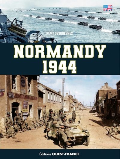 Normandie 1944 - Anglais - Rémy Desquesnes