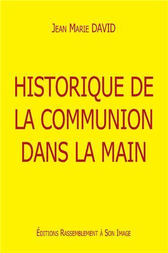 Historique de la communion dans la main - L472 - Jean-Marie David, Jean-Marie David