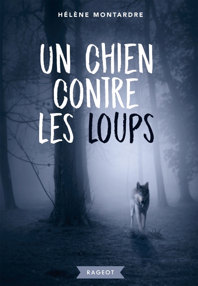 Un Chien Contre Les Loups - Hélène Montardre