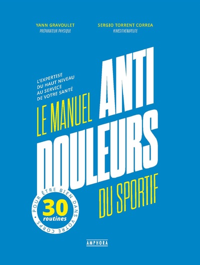 Le manuel anti-douleur du sportif - Sergio Torrent Correa