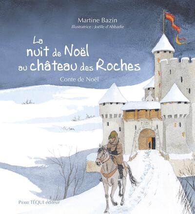 La nuit de Noël au château des Roches - Martine Bazin