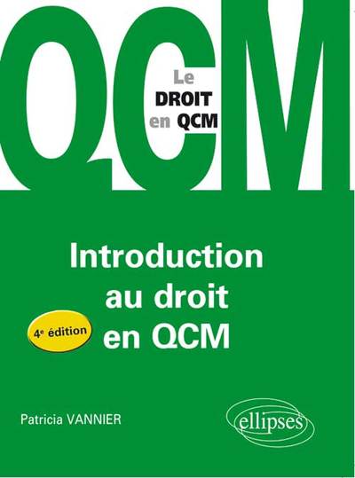 L’introduction au droit en QCM. 4e édition - Patricia Vannier