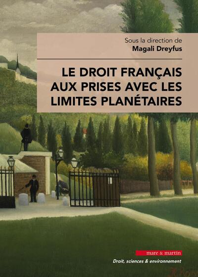 Le droit français aux prises avec les limites planétaires - Magali Dreyfus