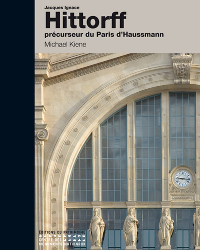 Jacques Ignace Hittorff - Précurseur du Paris d'Haussmann