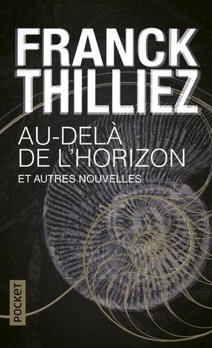 Au-delà de l'horizon et autres nouvelles - Franck Thilliez