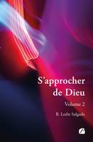 S'approcher de Dieu - Volume 2