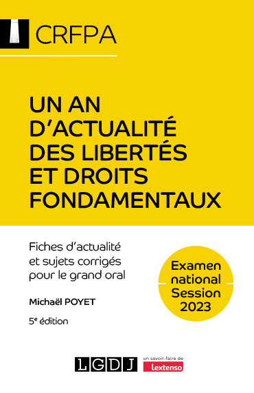 Un an d'actualité des libertés et droits fondamentaux - CRFPA - Examen national Session 2023 - Michaël Poyet