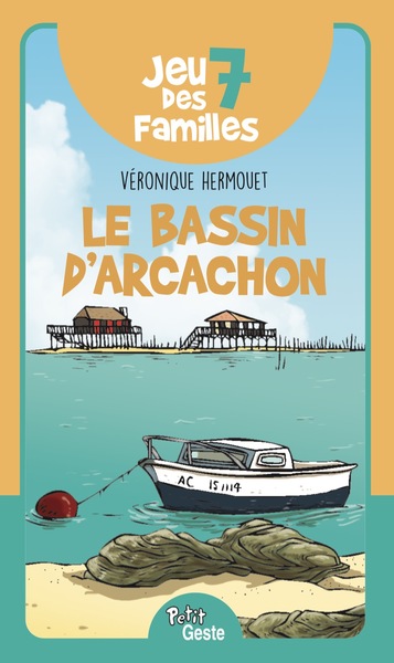 Jeu Des 7 Familles - Bassin D'Arcachon (Geste) Reedition