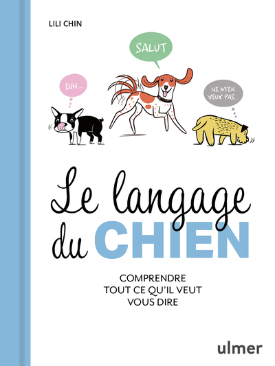 Le Langage du chien - Comprendre tout ce qu'il veut vous dire - Maria Parker