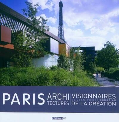 Paris Architectures – Visionnaires de la création