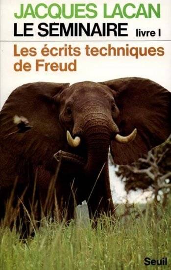 Le Séminaire. Livre I, Les Ecrits Techniques De Freud (1953-1954)