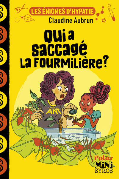 Les énigmes d'Hypatie : Qui a saccagé la fourmilière ? - Claudine Aubrun