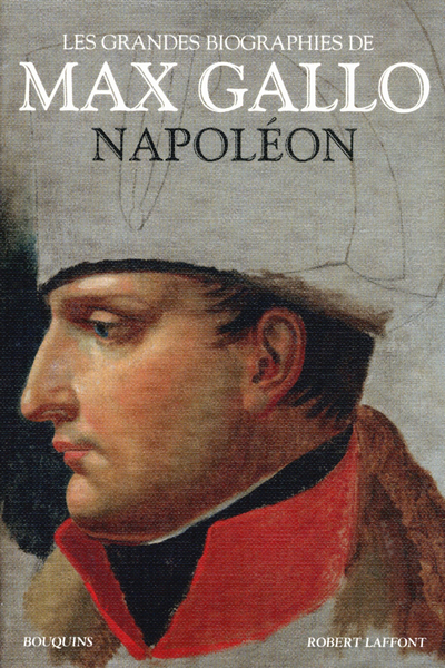 Napoléon - Max Gallo