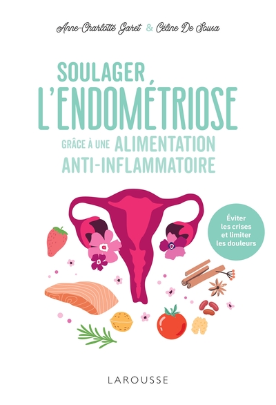 Soulager l'endométriose grâce à une alimentation anti-inflammatoire - Céline De Sousa