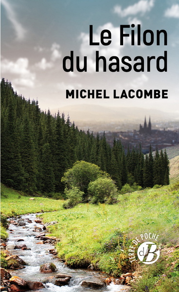 Le Filon du Hasard - Michel Lacombe