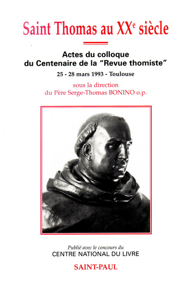 Saint Thomas au XXe siècle - Colloque du centenaire de la "Revue thomiste"