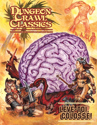 Dungeon Crawl Classics 10 : Lève-toi, colosse !