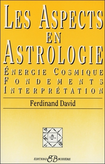 Les Aspects En Astrologie, Énergie Cosmique, Fondements, Interprétation