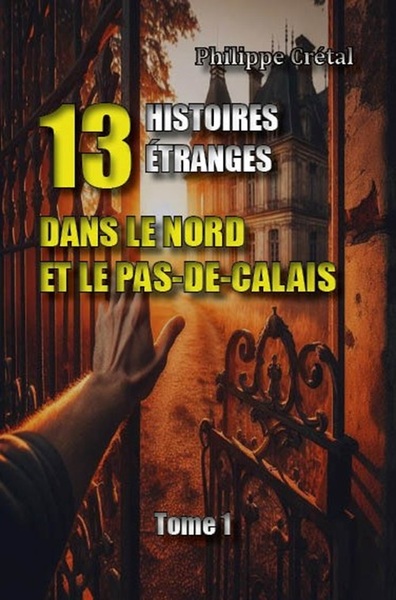 13 Histoires étranges dans le Nord et le Pas-de-Calais