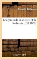 Les génies de la science et de l'industrie