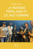 La musique populaire et le jazz cubains