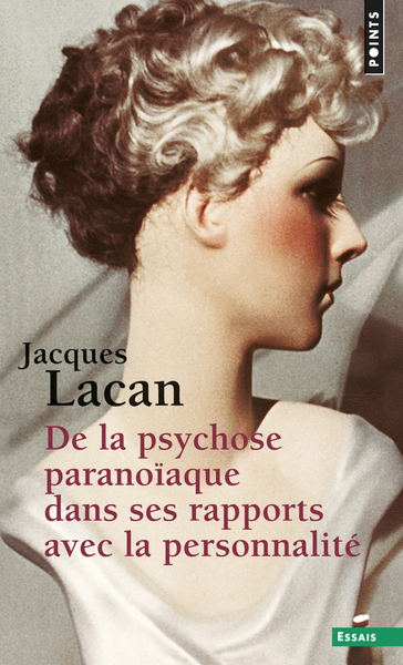 De la psychose paranoïaque dans ses rapports dans ses rapports avec la personnalité. 