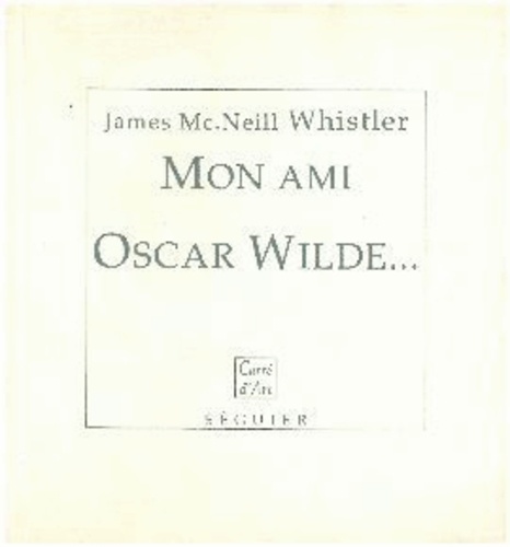 Mon ami Oscar Wilde