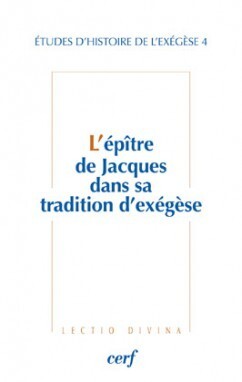 L'Épître De Jacques Dans Sa Tradition D'Exégèse - Gilbert Dahan