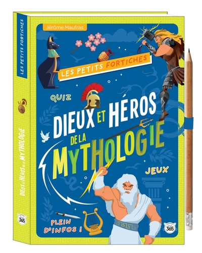 Les petits fortiches - Dieux et héros de la mythologie - Jérôme Maufras