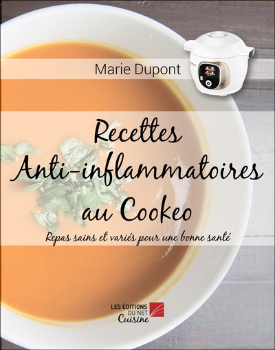 Recettes Anti-inflammatoires au Cookeo - Marie Dupont