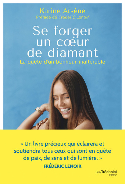 Se forger un coeur de diamant - La quête d'un bonheur inaltérable