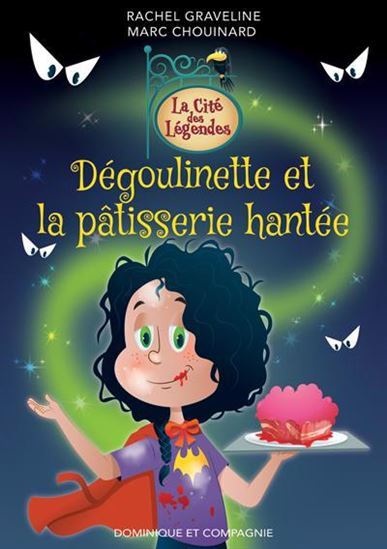 Degoulinette Et La Patisserie Hantee