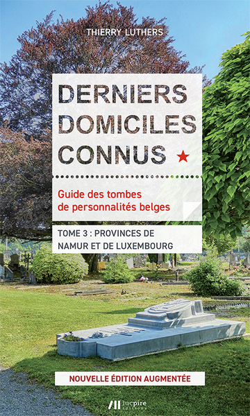 Derniers domiciles connus Provinces de Namur et Luxembourg