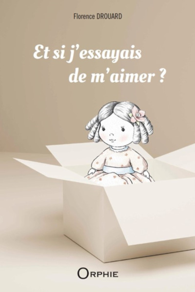 Et Si J'Essayais De M'Aimer ?