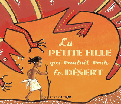 La Petite Fille Qui Voulait Voir Le Desert