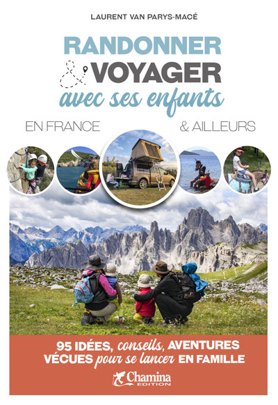 Randonner & Voyager Avec Ses Enfants En France Et Ailleurs