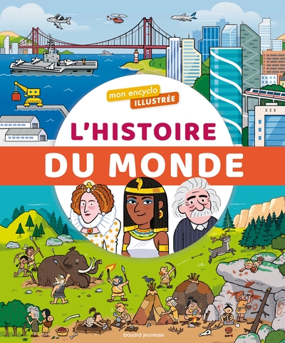 Mon encyclo illustrée de l'histoire du monde