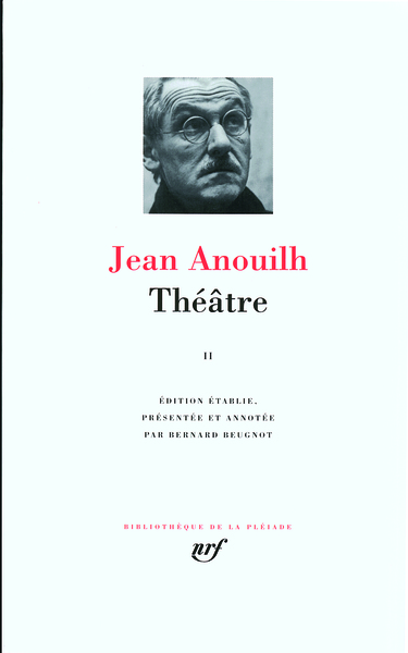 Théâtre - Volume 2 - Jean Anouilh